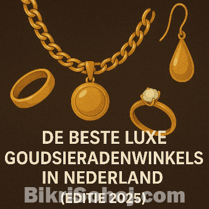 De beste luxe gouden sieradenwinkel van Nederland bikrisohoj